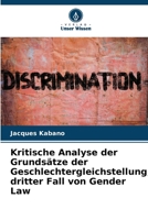 Kritische Analyse der Grundsätze der Geschlechtergleichstellung, dritter Fall von Gender Law (German Edition) 6207876326 Book Cover