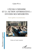 L'école chinoise et l'action affrirmative envers les minorités: Entre égalité et reconnaissance (Racisme Et Eugénisme) (French Edition) 2343140405 Book Cover