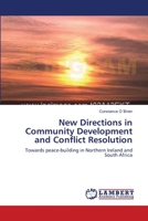 New Directions in Community Development and Conflict Resolution 3838311930 Book Cover
