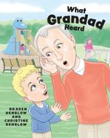 What Grandad Heard 0999873601 Book Cover