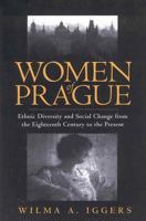 Women of Prague: Ethnic Diversity and Social Change from the Eighteenth Century to the Present 1571810099 Book Cover