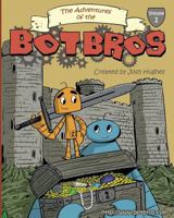 Bot Bros Adventures: Volume One 0989961125 Book Cover