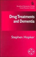 Drug Treatments and Dementia (Bradford Dementia Group Good Practice Guides) 185302760X Book Cover