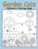Garden Cats Children's Coloring Book 1723186376 Book Cover
