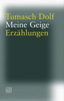 Meine Geige: Erzahlungen. Aus Dem Sutselvischen Ubersetzt Von Huldrych Blanke, Illustriert Von Menga Dolf 3907576713 Book Cover