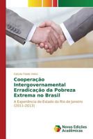 Cooperacao Intergovernamental Erradicacao Da Pobreza Extrema No Brasil 3841718000 Book Cover