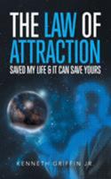 The Law of Attraction Saved My Life & It Can Save Yours 1682136299 Book Cover