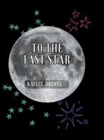 To The Last Star B0G312WPCP Book Cover