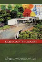 Kidd's Country Grocery 146340302X Book Cover