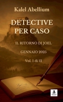 Detective Per Caso - Gennaio 2025 (Italian Edition) B0GJTQBLRC Book Cover