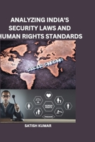 Analyzing India's Security Laws and Human Rights Standards 0514553952 Book Cover