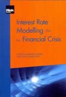 Interest Rate Modelling after the Financial Crisis 1906348936 Book Cover