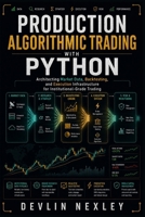 Production Algorithmic Trading with Python 8041882420 Book Cover
