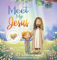 Meet My Jesus B0C38461NG Book Cover