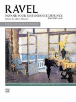 Pavane Pour Une Infante D Funte by Maurice Ravel for Solo Piano (1899) M.19 0739063758 Book Cover