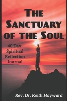 Sanctuary of the Soul: 40 Day Spiritual Reflection Journal B08WK2HH4L Book Cover