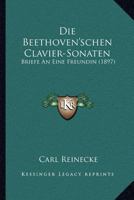 Die Beethovenschen Clavier-Sonaten 3743392348 Book Cover