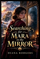 Searching for Mara in the Mirror B0HK1LCJ4V Book Cover
