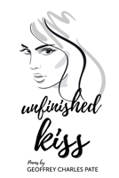 Unfinished Kiss 1539413810 Book Cover