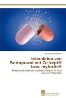Interaktion Von Pantoprazol Mit Cellcept(r) Bzw. Myfortic(r) 3838134680 Book Cover