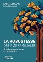 La robustesse des PME familiales: 6 pratiques pour durer et transmettre (French Edition) 2959446879 Book Cover