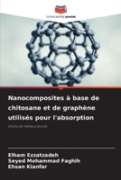 Nanocomposites à base de chitosane et de graphène utilisés pour l'absorption (French Edition) 6208552796 Book Cover