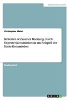 Kriterien Wirksamer Beratung Durch Expertenkommissionen Am Beispiel Der Hartz-Kommission 3640593154 Book Cover