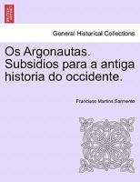 Os Argonautas. Subsidios para a antiga historia do occidente. 124135555X Book Cover