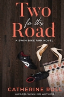 Two for the Road (Swim Bike Run, #1) 064876284X Book Cover