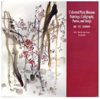 Collected Plum Blossom Paintings, Calligraphy, Poems, and Songs 0974329371 Book Cover