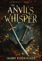 The Anvil's Whisper (Kamanali) B0DZRD9B2R Book Cover