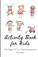 Kids Activity Book: Activity Book for Kids with 100 Pages of Tracing, Coloring, Dot to Dot, Cut Outs and Educational Games. B09CKPFTMF Book Cover
