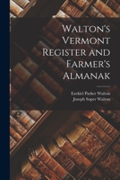Walton's Vermont Register and Farmer's Almanak 1014530806 Book Cover