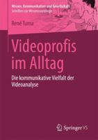 Videoprofis Im Alltag: Die Kommunikative Vielfalt Der Videoanalyse 365815165X Book Cover