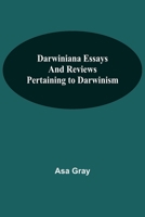 Darwiniana Essays And Reviews Pertaining To Darwinism 9354547850 Book Cover