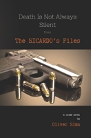 Death Is Not Always Silent from The Sicardo's Files 1080299874 Book Cover