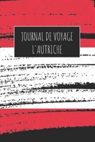 Journal de Voyage L'Autriche: 6x9 Carnet de voyage I Journal de voyage avec instructions, Checklists et Bucketlists, cadeau parfait pour votre s�jour � L'Autriche et pour chaque voyageur. 1670977501 Book Cover