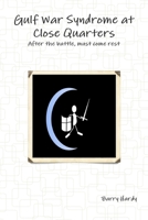 Gulf War Syndrome At Close Quarters 0956153844 Book Cover