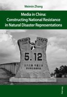 Media in China: Constructing National Resistance in Natural Disaster Representations 3034323697 Book Cover