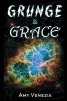 Grunge & Grace 0692086226 Book Cover