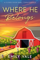 Where He Belongs (Love in Fortuna Creek Valley) B0GTWK4K2V Book Cover