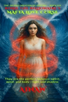 BORN: THE BILLIONAIRE'S MAFIA LOVE CURSE: She sees danger in spirit before it arrives. He destroys it before it touches her. They are the perfect balance: spirit, mind, and body, light and dark. B0G57TS5N3 Book Cover
