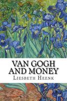 Van Gogh and Money: The Myth of the Poor Artist 1500504440 Book Cover