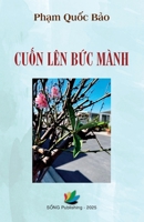 Cu?n Lên B?c Mành (Vietnamese Edition) B0F2KSC629 Book Cover