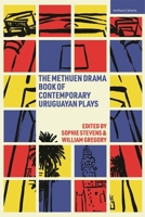 The Methuen Drama Book of Contemporary Uruguayan Plays (Methuen Drama Play Collections) 1350525308 Book Cover