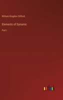 Elements of Dynamic: Part I 3368637150 Book Cover