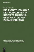 Die Zionstheologie Der Korachiten in Ihrem Traditionsgeschichtlichen Zusammenhang 3110055783 Book Cover