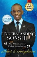 Understanding Sonship: The Master Key to Unlock Your Destiny 0995924503 Book Cover