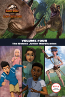 Camp Cretaceous, Volume Four: The Deluxe Junior Novelization 0593430700 Book Cover