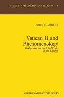 Vatican II and Phenomenology : Reflections on the Life-World of the Church 9024731933 Book Cover